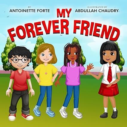 My Forever Friend by Antoinette Forte