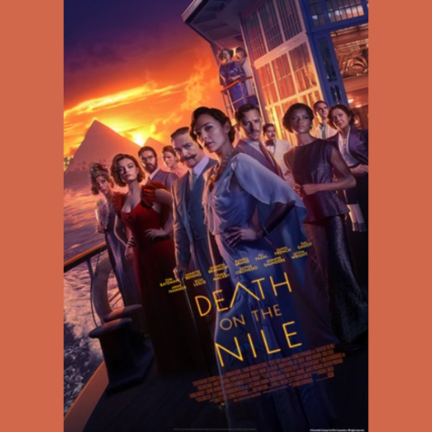 Movie poster of " Death on the Nile" The image contains multiple people dressed up in suits and dresses, posing on a boat on the Egyptian Nile with the Pyramids in the background.