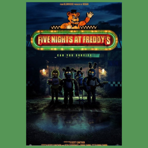 Movie poster of "Five Nights at Freddy's" showing Freddy Fazbear waving from above a neon sign that reads "Five Nights at Freddy's Can You Survive". Below the sign are the four main characters standing in front of a building at  night.