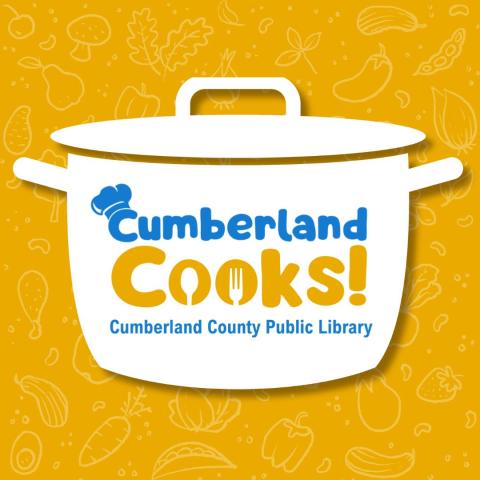 Image features a gold background with a pattern of various drawn images of food. In the center, there is a white cooking pot with a lid containing the text “Cumberland Cooks! Cumberland County Public Library.” The word “Cumberland” is written in bold blue letters, with a white chef’s hat outlined in blue positioned above the letter “C.” The word “Cooks!” is in large, bold gold letters, with the first “o” shaped like a spoon and the second “o” shaped like a fork.